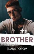 The Brother: A M/M, Age-gap, forbidden, BDSM romance by Tijana Popov
