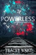 Powerless (Bird of Stone #3) by Tracey Ward