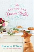 The All You Can Dream Buffet by Barbara O'Neal