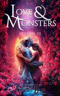 Love & Monsters Vol. III: A Collection of Monster Romance Quick Reads by Adrian Blue