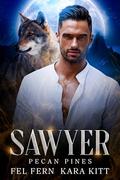 Sawyer by Fel Fern, Kara Kitt