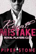 Royal Mistake: A Dark Billionaire Arranged Marriage Romance by Piper Stone