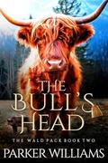 The Bull's Head by Parker Williams, Tricia Kristofer