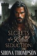 Secrets of a Kilted Seduction: Scottish Second Chance Romance by Shona Thompson