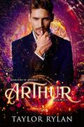 Arthur (Warlocks of Amherst #7) by Taylor Rylan