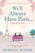 We'll Always Have Paris: A Mary Brown book by Bernice Bloom