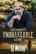 The Cowboy’s Unshakeable Love (MacFarland Ranch #8) by S.J. McCoy