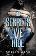The Secrets We Hide (Balance of Power #1) by Berlin Wick