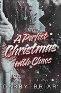 A Perfect Christmas with Chaos (Harbingers Of Chaos #1.5) by Darby Briar