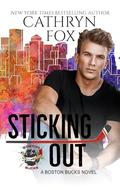 Sticking Out (Boston Bucks #3) by Cathryn Fox