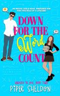 Down for the Word Count (Unlucky in Love #3) by Piper Sheldon