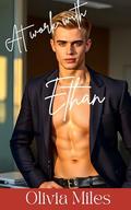 At Work With Ethan by Olivia Miles