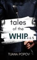 Tales of the Whip 4 & 5: Book set by Tijana Popov