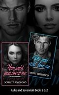 Luke and Savannah : Boxset: Book1 & 2 by Scarlett Rosewood