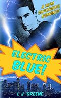 Electric Blue! by L.J. Greene