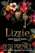 Lizzie: The Westport Romantic Mysteries ~ Books 1-3 by Beth Prentice