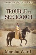 Trouble at See Ranch by Marsha Ward