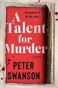 A Talent for Murder (Henry Kimball/Lily Kintner #3) by Peter Swanson