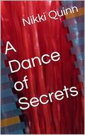 A Dance of Secrets by Nikki Quinn