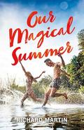 Our Magical Summer by Richard Martin