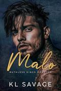 Malo: An Age Gap Romance (Ruthless Kings Houston #3) by K.L. Savage