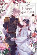 My Happy Marriage, Vol. 7 (My Happy Marriage (Light Novel) #7) by Akumi Agitogi