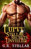 Curvy Stellar Secrets Unveiled (Cosmic Bond Chronicles #2) by G. R. Stellar