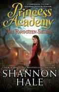 The Forgotten Sisters (Princess Academy #3) by Shannon Hale