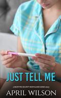 Just Tell Me by April Wilson