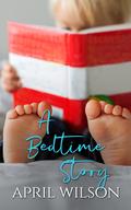 A Bedtime Story by April Wilson