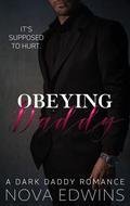 Obeying Daddy by Nova Edwins