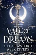 Vale of Dreams by Alex Rivers, C.N. Crawford