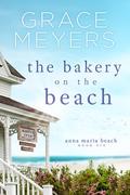 The Bakery On The Beach by Grace Meyers