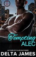 Tempting Alec: A One Night Stand, Romantic Suspense by Delta James