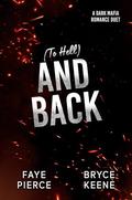 And Back: Dark Mafia Romance (Inferno #2) by Faye Pierce