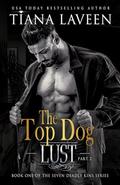 The Top Dog - Part 2: Lust by Tiana Laveen