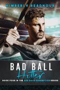Bad Ball Hitter (Bad Boys Redemption #4) by Kimberly Readnour