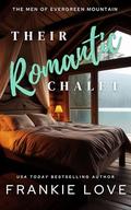 Their Romantic Chalet (The Men of Evergreen Mountain #4) by Frankie Love