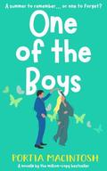 One of the Boys: A fun, flirty, love triangle romcom by Portia MacIntosh