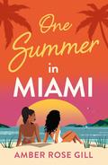 One Summer in Miami by Amber Rose Gill