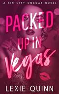 Packed Up In Vegas (Sin City Omegas #2) by Lexie Quinn