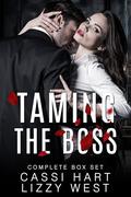Taming The Boss: Complete Box Set by Cassi Hart, Lizzy West