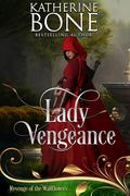 Lady Vengeance: Revenge of the Wallflowers Book 24 (Revenge of the Wallflowers #24) by Katherine Bone