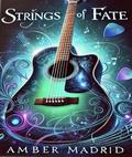 Strings Of Fate by Amber Madrid