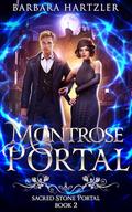 Montrose Portal: A 1920s Urban Fantasy Time Travel Romance (Sacred Stones Portal #2) by Barbara Hartzler