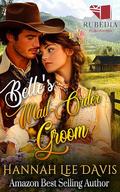 Belle's Mail-Order Groom by Hannah Lee Davis