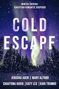 Cold Escape: Five Christian Romantic Suspense Novels (Winter Shivers: Christian Romantic Suspense #1) by Katy Lee