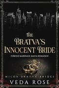 The Bratva’s Innocent Bride: Forced Marriage Mafia Romance by Veda Rose