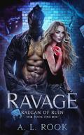 Ravage (Raegan of Ruin #1) by A.L. Rook