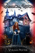Whimsical Witch (Holiday Dimension Trilogy #2) by M. Susan Potter